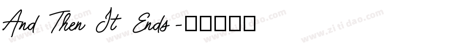And Then It Ends字体转换
